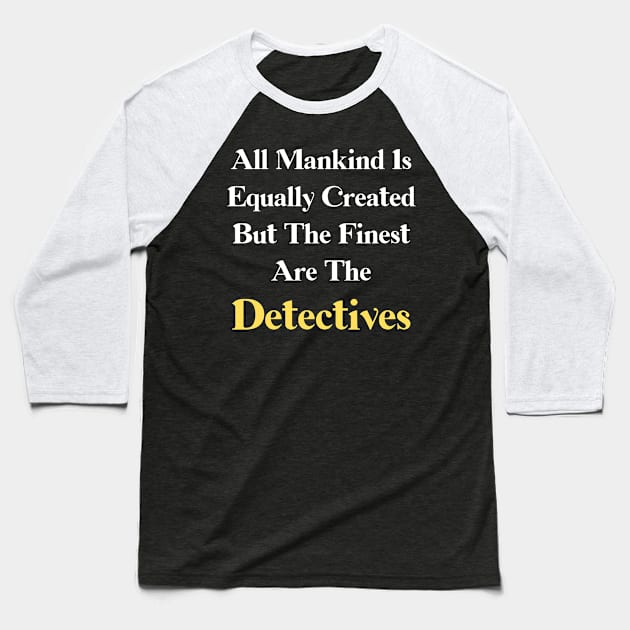 detective Baseball T-Shirt by Mdath